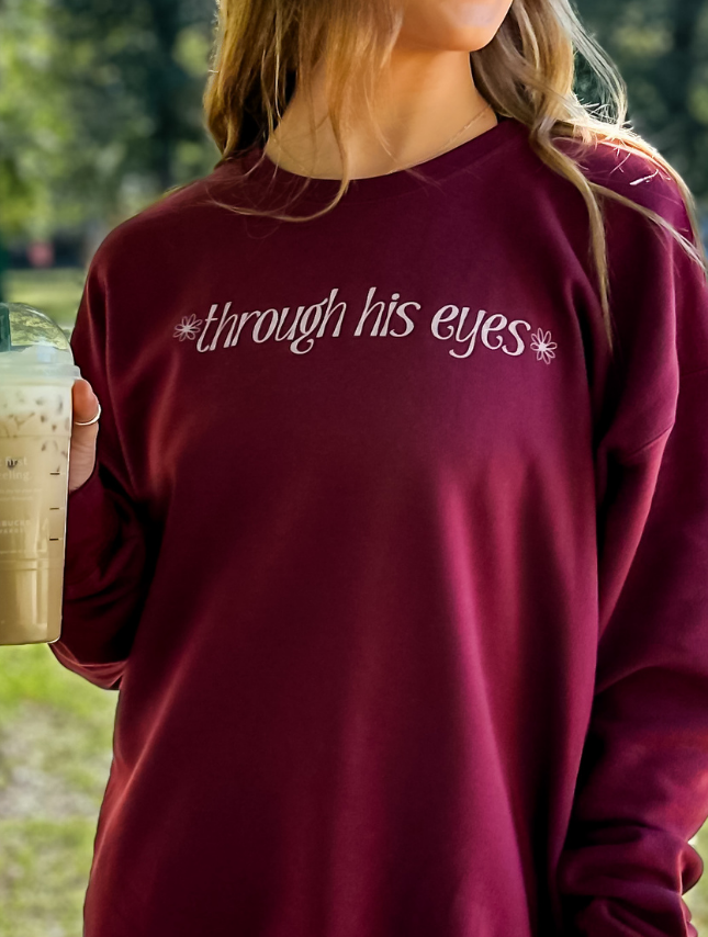 Through His Eyes Sweatshirt: Maroon / L