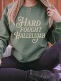 Hard Fought Hallelujah Sweatshirt: Military Green / L
